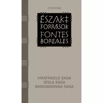   Északi források - Fontes Boreales - Három izlandi saga - Hrafnkels saga, Gísla saga, Bandamanna saga