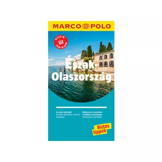 Észak-Olaszország - Új Marco Polo