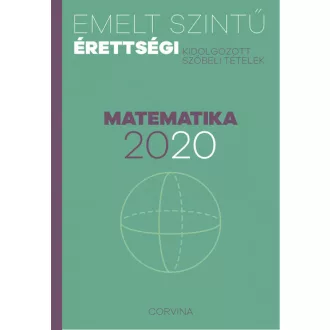   Emelt szintű érettségi 2020 - Matematika - Kidolgozott szóbeli tételek