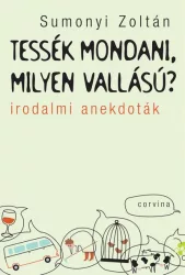 Tessék mondani, milyen vallású? - Irodalmi anekdoták