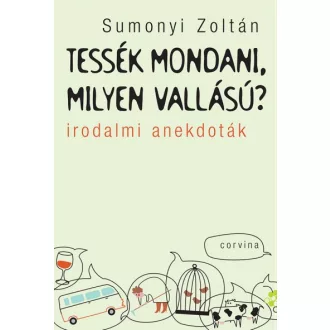 Tessék mondani, milyen vallású? - Irodalmi anekdoták