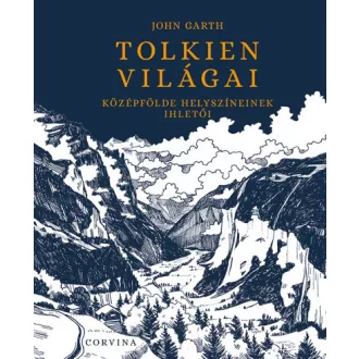 Tolkien világai - Középfölde helyszíneinek ihletői