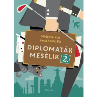 Diplomaták mesélik 2.