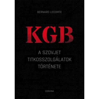 KGB - A szovjet titkosszolgálatok története