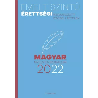 Emelt szintű érettségi - magyar nyelv és irodalom - 2022