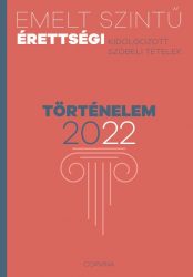 Emelt szintű érettségi történelem - történelem - 2022