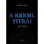 A Kreml titkai - 1917-2022