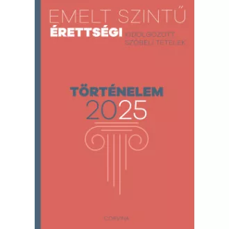 Emelt szintű érettségi - történelem - 2025