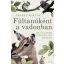 Fültanúként a vadonban