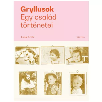 Gryllusok - Egy család történetei