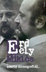 Erdély Miklós - Tarts önmagadtól