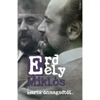 Erdély Miklós - Tarts önmagadtól