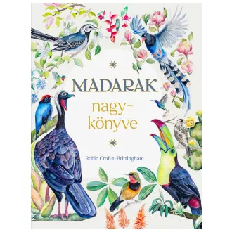 Robin Crofut-Brittingham - Madarak nagykönyve