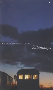 Krasznahorkai László - Sátántangó