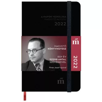   A napok iszkolása 2022 - Magvető könyvnotesz - Egy év Szerb Antal szövegeivel