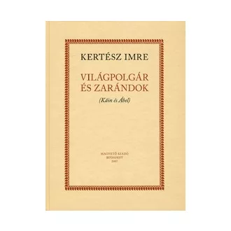 Világpolgár és zarándok - (Káin és Ábel)