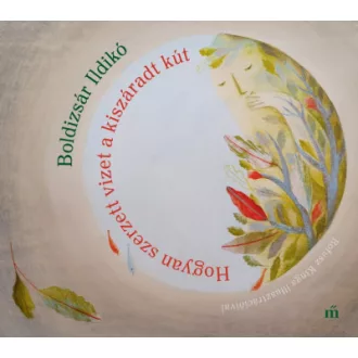 Hogyan szerzett vizet a kiszáradt kút