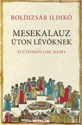 Mesekalauz úton lévőknek - Életfordulók meséi