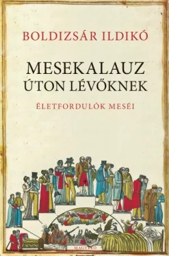 Mesekalauz úton lévőknek - Életfordulók meséi