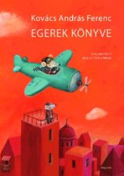   Egerek könyve - Nagycsaládi egerészeti verseskönyv - Szalma Edit illusztrációival