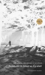 Rombolás és bánat az Ég alatt