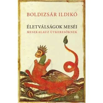 Életválságok meséi - Mesekalauz útkeresőknek