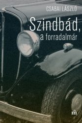 Szindbád, a forradalmár - Nyolc év Misáéknál