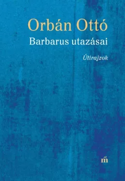 Barbarus utazásai - Útirajzok