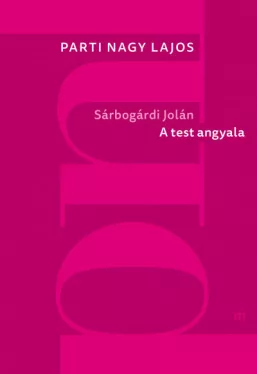 Sárbogárdi Jolán: A test angyala