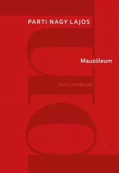 Mauzóleum - Hat színdarab