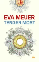 Eva Meijer - Tenger Most