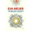 Eva Meijer - Tenger Most