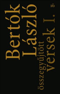 Bertók László - Összegyűjtött versek I- II. - (1947-2020)