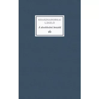 Krasznahorkai László - A stockholmi beszéd