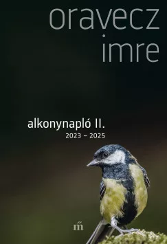 Oravecz Imre - Alkonynapló II. - 2023-2025