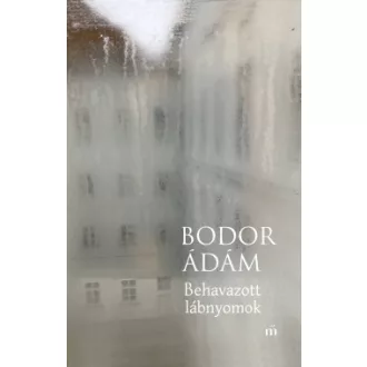 Bodor Ádám - Behavazott lábnyomok