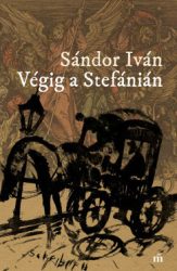 Sándor Iván - Végig a Stefánián