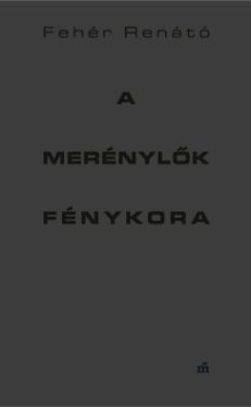 Fehér Renátó - A merénylők fénykora
