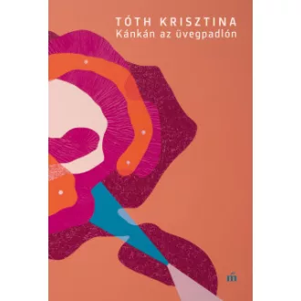 Tóth Krisztina - Kánkán az üvegpadlón
