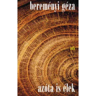 Bereményi Géza - Azóta is élek
