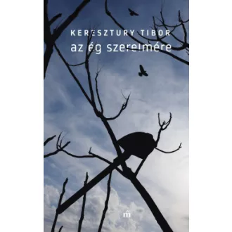 Keresztury Tibor -Az ég szerelmére