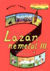 Lazán németül III. - Nyelvkönyv középhaladóknak