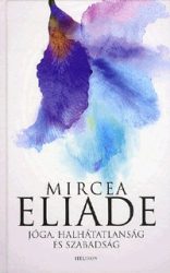 Jóga - Halhatatlanság és szabadság