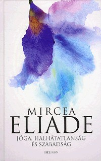 Jóga - Halhatatlanság és szabadság