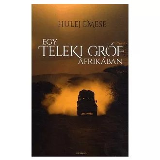 Egy Teleki gróf Afrikában
