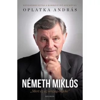 Németh Miklós - Mert ez az ország érdeke