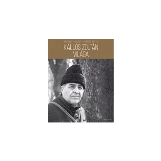 Kallós Zoltán világa 