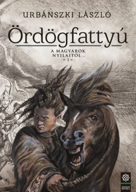 Ördögfattyú - A magyarok nyilaitól... 1. 