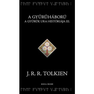 A Gyűrűháború - A Gyűrűk Ura históriája III.