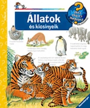 Állatok és kicsinyeik - Mit? Miért? Hogyan? 12.